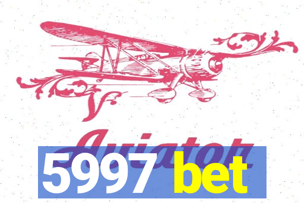 5997 bet